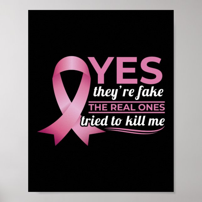 Yes They're Fake Breast Cancer Awareness Survivor Poster (Front)