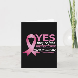 Yes They're Fake My Real Ones Tried To Kill Me Bre Card