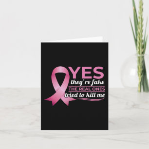 Yes They're Fake My Real Ones Tried To Kill Me Bre Card