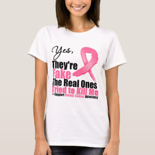 YES They're fake....My real ones tried to kill me T-Shirt