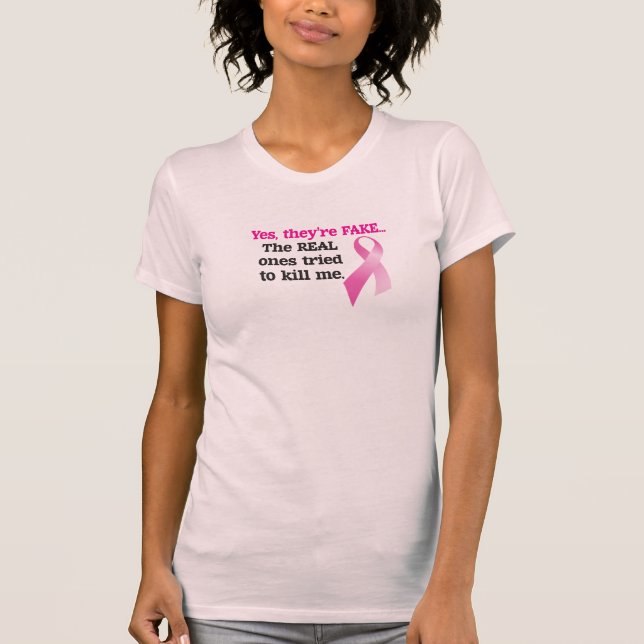 Yes They're Fake Shirt - Breast Cancer Awareness (Front)