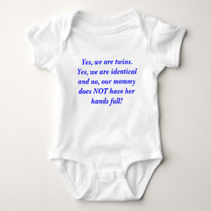 Yes, we are twins.  Yes, we are identical and n... Baby Bodysuit