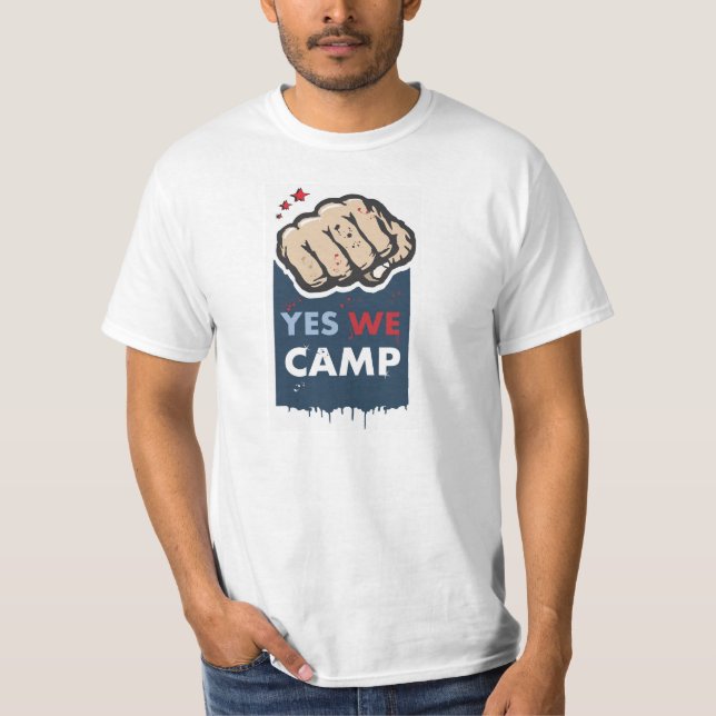 Yes we camp slogan revolution T-Shirt (Front)