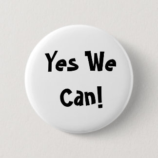 Yes We Can! 6 Cm Round Badge