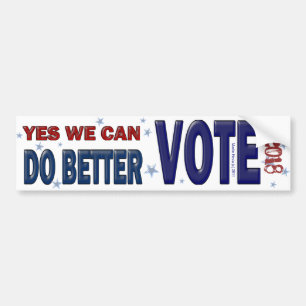 Yes, We Can Do Better: VOTE 2018 Bumper Sticker