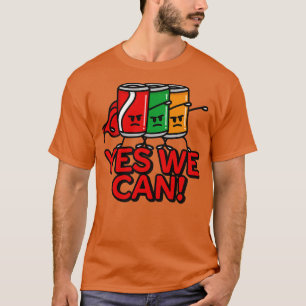 Yes we can super hero funny Soda cans pun cartoon T-Shirt