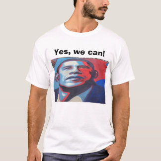 Yes, we can! T-Shirt