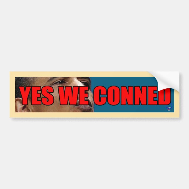 YES WE CONNED BUMPER STICKER (Front)