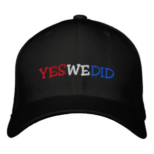 Yes We Did Barack Obama Embroidered Hat