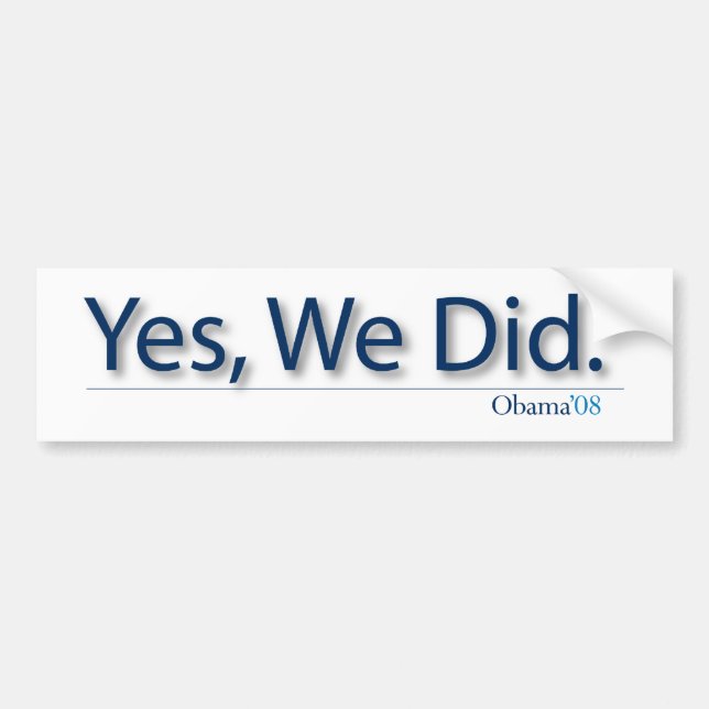 YES, we DID Bumper Sticker (Front)