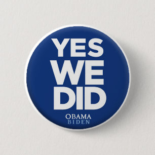 Yes We Did Button