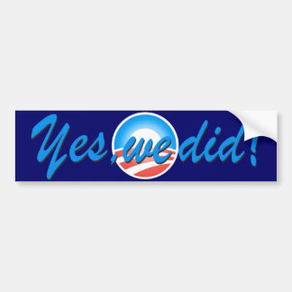 Yes We Did Obama Inauguration Blue Bumper Sticker