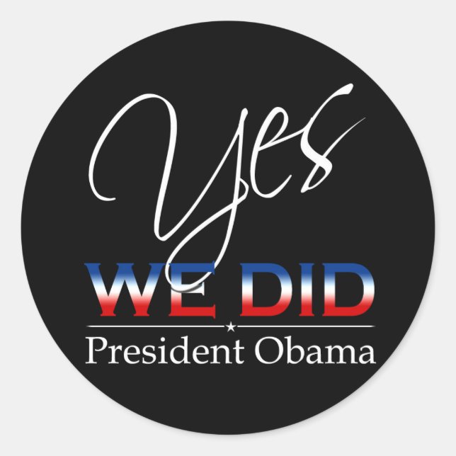 YES We Did Obama - Sticker (Front)