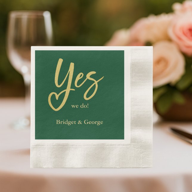 Yes We Do emerald green Gold wedding Napkin (Creator Uploaded)