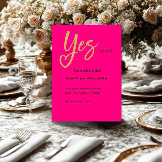 Yes We Do Hot Pink Gold Wedding save the date (Creator Uploaded)