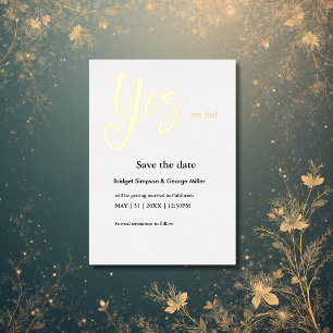 Yes We Do white Gold Wedding save the date