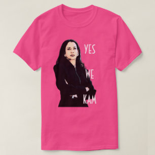 Yes We Kam Kamala Harris T-Shirt