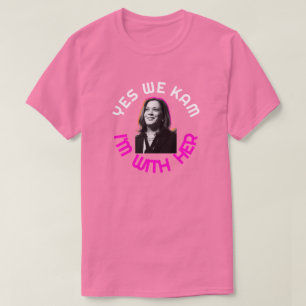 Yes We Kam Kamala T-Shirt