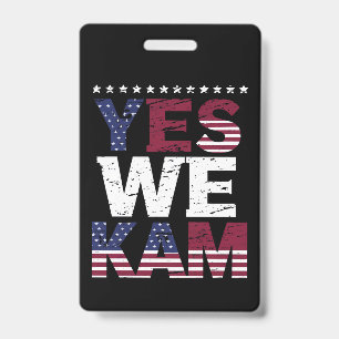 Yes We Kam Saying Quote ID Badge
