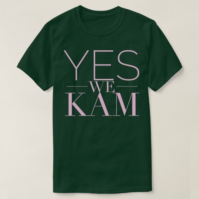 Yes we Kam support Kamala  for president T-Shirt (Design Front)