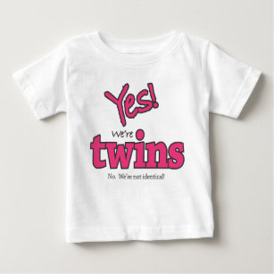Yes! We're Twins (No. We're Not Identical.) Tee