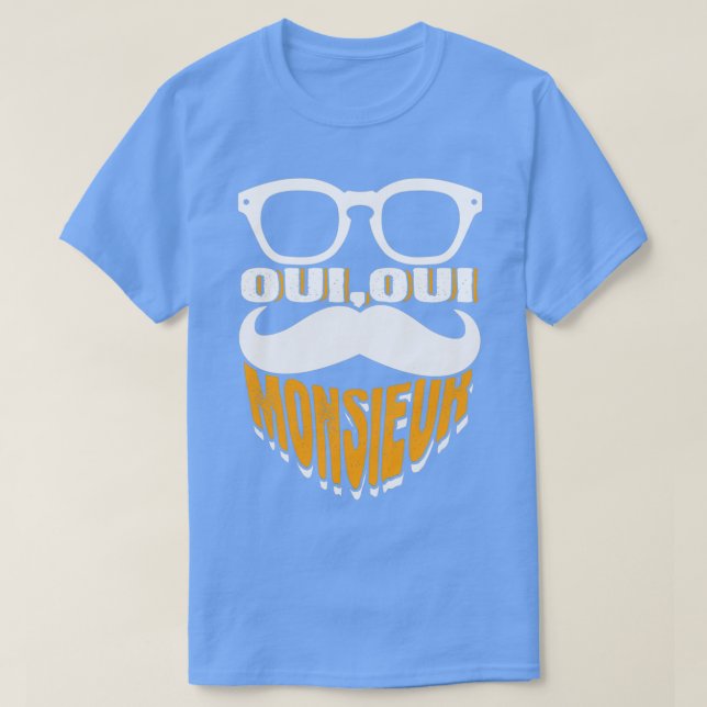 Yes Yes Mr. Mustache Graphic French 1 T-Shirt (Design Front)