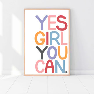 Yes You Can, Female Empowerment, Girl Power, Pride Poster