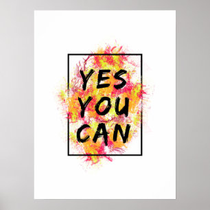 Yes You Can Inspiration and Motivatio Quote Poster