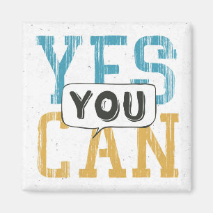 Yes You Can Magnet