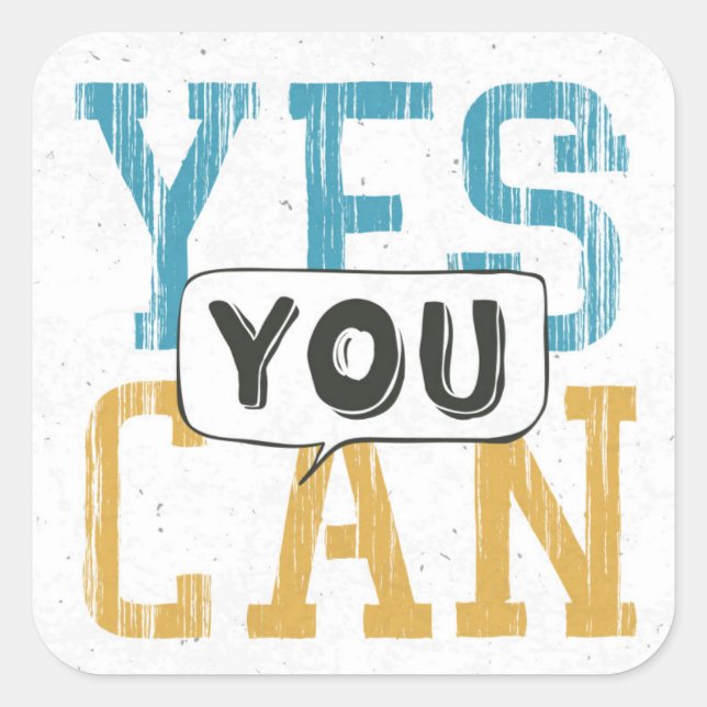 Yes You Can Square Sticker (Front)