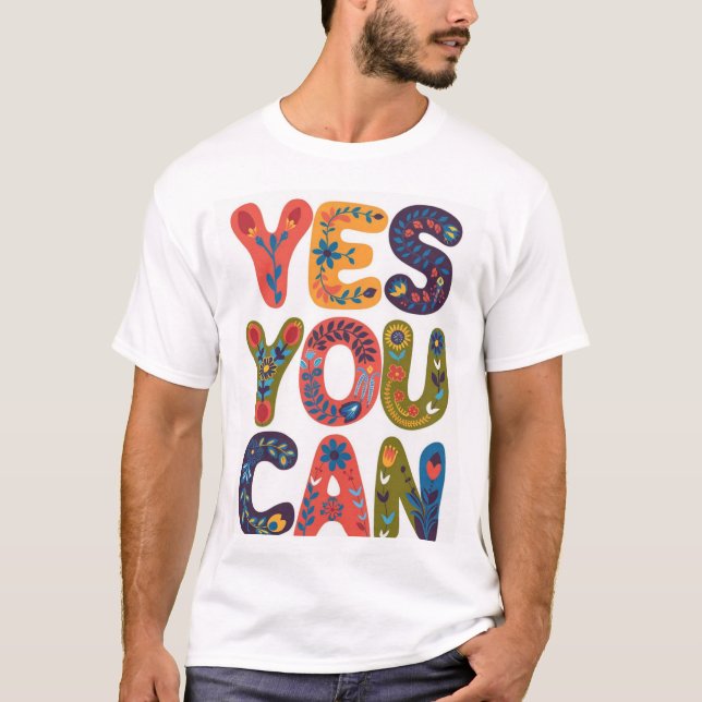 yes you can T-Shirt (Front)