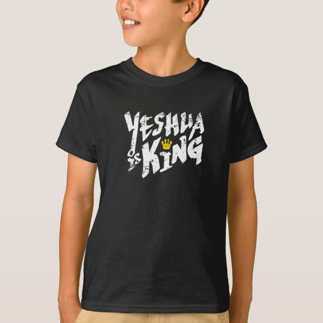 Yeshua Is King - Hebrew Name For Jesus  T- T-Shirt (Front)