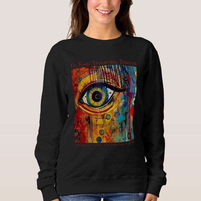 Yesterday Deleted Artistic Slogan Expression Urban Sweatshirt (Front)
