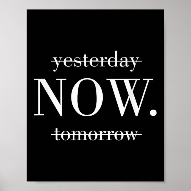 Yesterday Now Tomorrow Do It Now  Poster (Front)