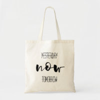Yesterday Now Tomorrow motivational