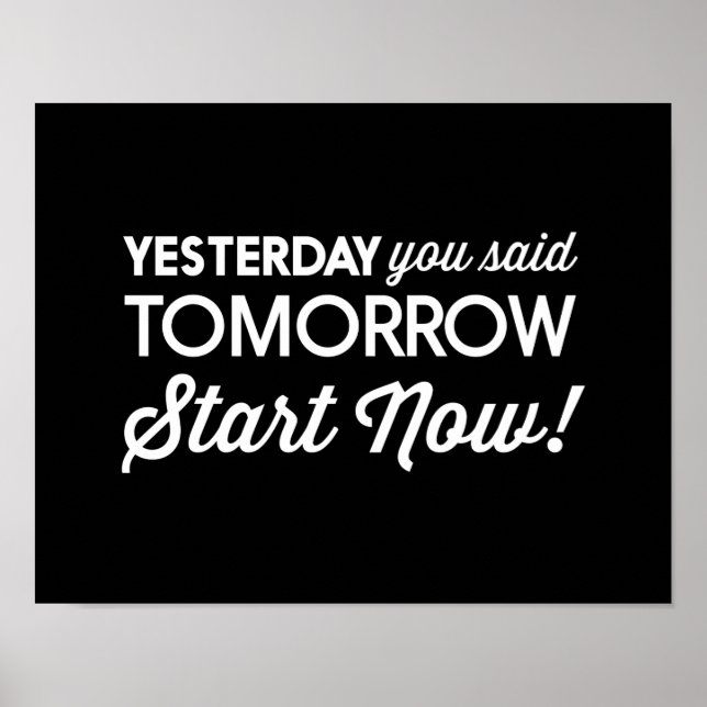 Yesterday You Said Tomorrow…Start Now! Poster (Front)
