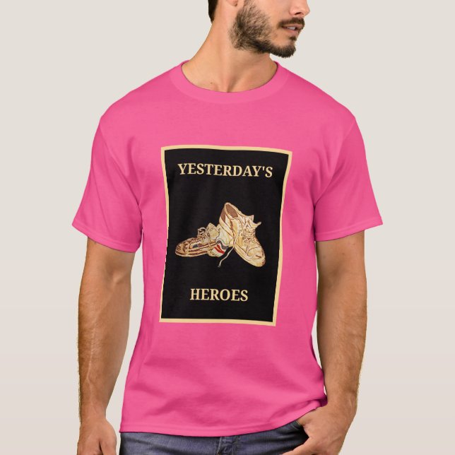 YESTERDAY'S HEROES T-Shirt (Front)