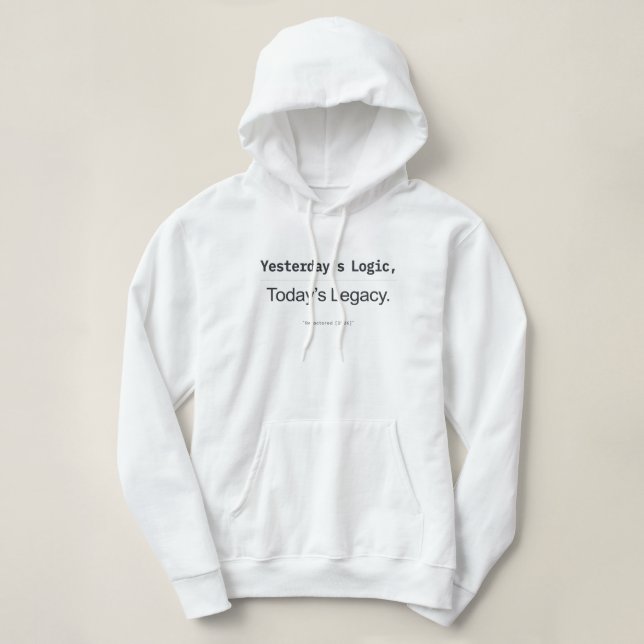 Yesterday's Logic Today's Legacy Women Developers Hoodie (Design Front)