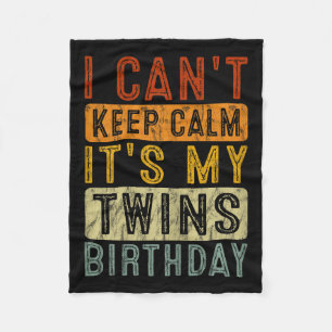 Yeswear I Can't Keep Calm It's My Twins Birthday C Fleece Blanket