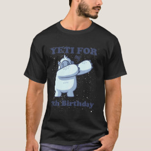 Yeti For My 7th Birthday Funny Seventh Quote Dabbi T-Shirt