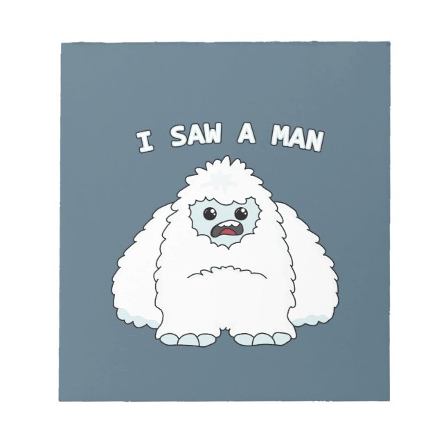 Yeti - I saw a man Notepad (Front)
