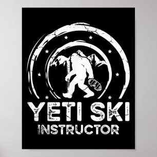 Yeti Ski Instructor Sasquatch For A Women Skier Fu Poster