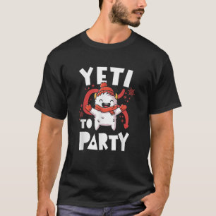 Yeti To Party Christmas Xmas Mountain Snowman Kawa T-Shirt