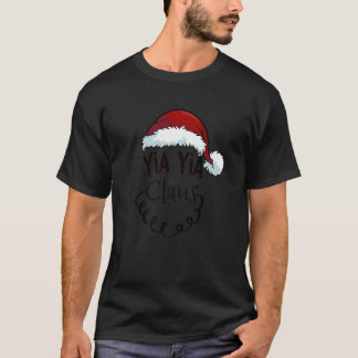 Yia Yia Claus Christmas Happy Family New Santa Cla T-Shirt