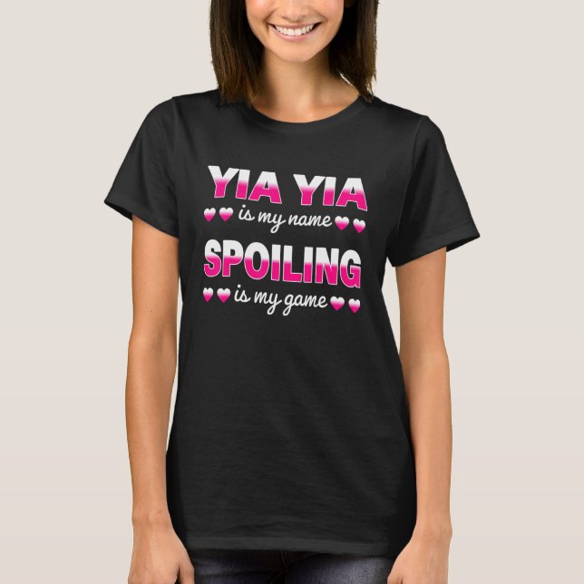 Yia Yia Is My Name   Grandma   for Mothers Day T-Shirt (Front)