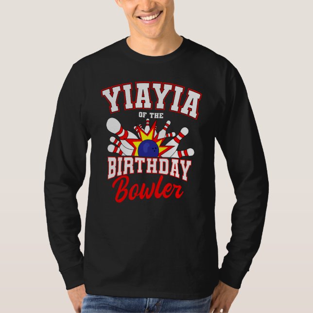 Yiayia Of The Birthday Bowler Bday Bowling Party C T-Shirt (Front)
