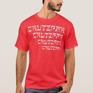 Yiddish Funny Chutzpah (Nerve)  for Chanukah  T-Shirt