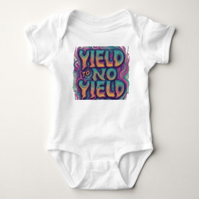 Yield to No Yield Baby Bodysuit (Front)