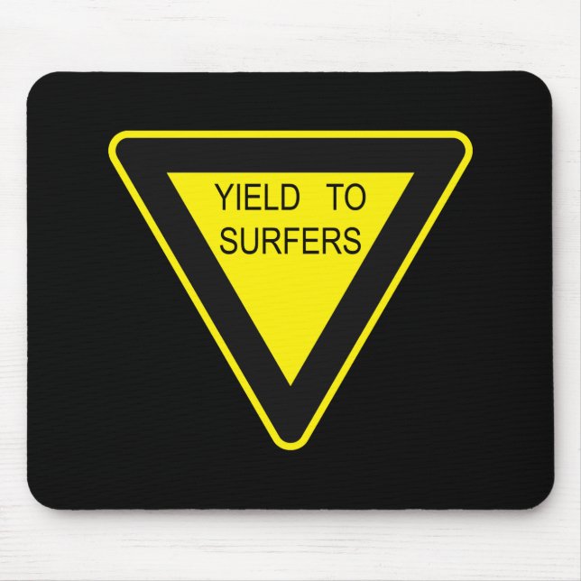 YIELD TO SURFERS SIGN MOUSE PAD (Front)