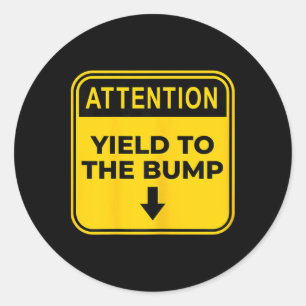 Yield To The Bump Funny Halloween Costume Pregnant Classic Round Sticker